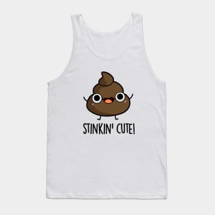 Stinkin Cute Funny Poop Pun Tank Top